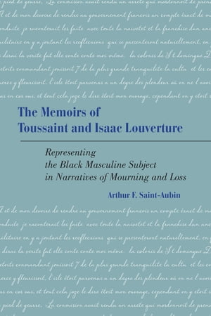 The Memoirs of Toussaint and Isaac Louverture