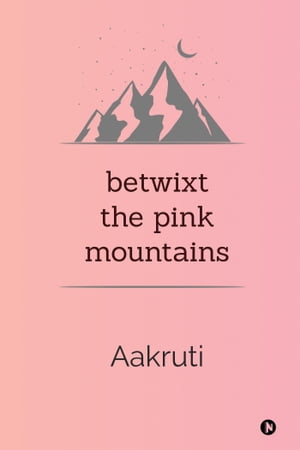 Betwixt the Pink Mountains