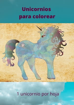 LIBRO UNICORNIOS PARA COLOREAR 1 UNICORNIO POR HOJAŻҽҡ[ Karine P ]