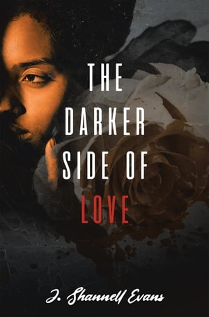 The Darker Side of Love【電子書籍】[ J. Sh