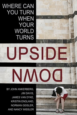 Where Can You Turn When Your World Turns Upside Down?