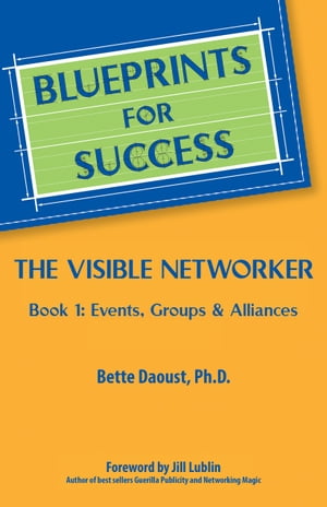 The Visible Networker Book 1: Events, Groups & Alliances