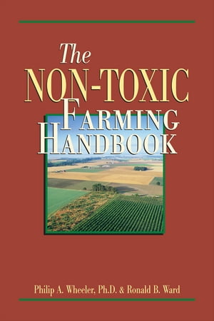 The Non-Toxic Farming Handbook