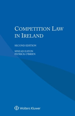 Competition Law in Ireland【電子書籍】 Sinead Eaton