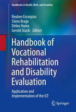 Handbook of Vocational Rehabilitation and Disability EvaluationApplication and Implementation of the ICF【電子書籍】