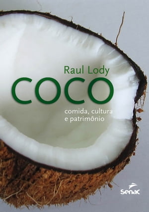 Coco comida, cultura e patrim?nioŻҽҡ[ Raul Lody ]