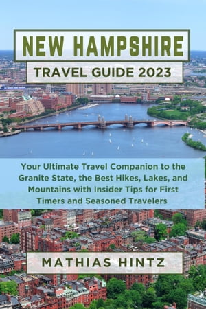 NEW HAMPSHIRE TRAVEL GUIDE 2023
