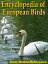 The Illustrated Encyclopedia Of European Birds: An Essential Guide To Birds Of Europe (Mobi Reference)