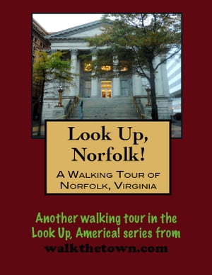 A Walking Tour of Norfolk, Virginia【電子書