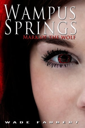 ŷKoboŻҽҥȥ㤨Wampus Springs - Mark of the WolfŻҽҡ[ Wade Faubert ]פβǤʤ117ߤˤʤޤ
