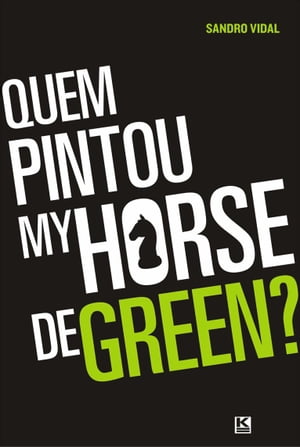 Quem pintou my horse de green【電子書籍】[ Vidal ]