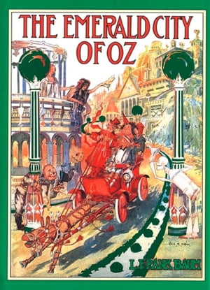 The Emerald City of Oz【電子書籍】[ L. Fra