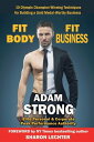Fit Body - Fit Business【電子書籍】[ Adam Strong ]