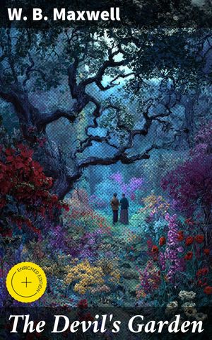 ŷKoboŻҽҥȥ㤨The Devil's Garden Enriched edition. An Atmospheric Tale of Dark Secrets and Supernatural IntrigueŻҽҡ[ W. B. Maxwell ]פβǤʤ150ߤˤʤޤ