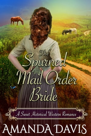 The Spurned Mail Order Bride