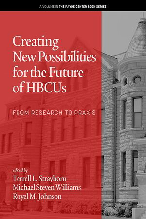 Creating New Possibilities for the Future of HBCUs