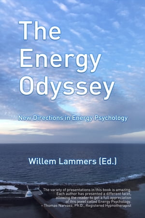 The Energy Odyssey. New Directions in Energy Psychology.