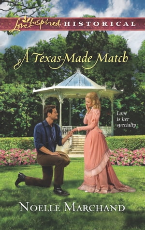 A Texas-Made Match【電子書籍】[ Noelle Marchand ]