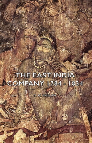 The East India Company 1784 - 1834