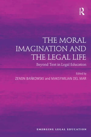 The Moral Imagination and the Legal Life