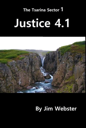 Justice 4.1 The Tsarina Sector, #1【電子書