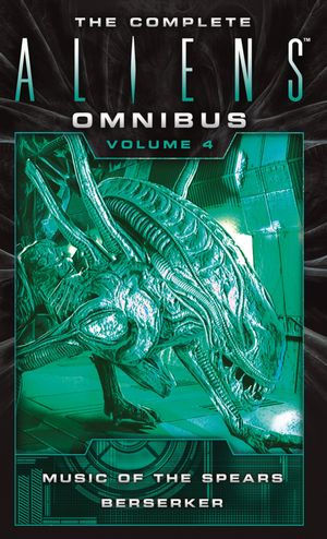 The Complete Aliens Omnibus: Volume Four Music of the Spears &BerserkerŻҽҡ[ Yvonne Navarro ]