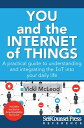 ŷKoboŻҽҥȥ㤨You and the Internet of Things A Practical Guide to Understanding and Integrating the IoT into Your Daily LifeŻҽҡ[ Vicki McLeod ]פβǤʤ1,066ߤˤʤޤ