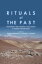 Rituals of the Past Prehispanic and Colonial Case Studies in Andean ArchaeologyŻҽҡ