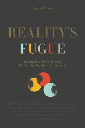 Reality’s Fugue