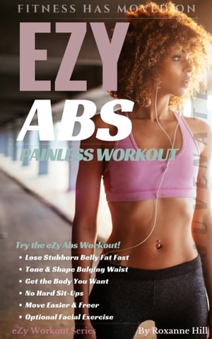 ŷKoboŻҽҥȥ㤨eZy ABS Painless Ab Workout: Reshape Waistline in Half the TimeŻҽҡ[ Roxanne Hill ]פβǤʤ1,191ߤˤʤޤ