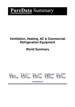 Ventilation, Heating, AC & Commercial Refrigeration Equipment World Summary