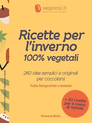 Ricette per l'inverno 100% vegetali