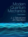 Modern Quantum Mechanics【電子書籍】 J. J. Sakurai