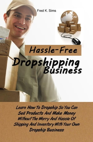 Hassle-Free Dropshipping Business