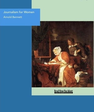 Journalism For Women : A Practical Guide