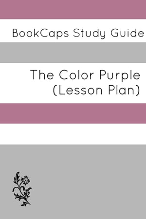 The Color Purple: Teacher Lesson Plans