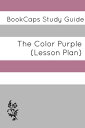 ŷKoboŻҽҥȥ㤨The Color Purple: Teacher Lesson PlansŻҽҡ[ LessonCaps ]פβǤʤ399ߤˤʤޤ