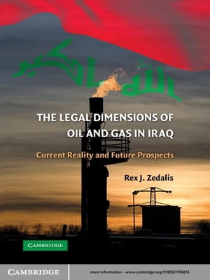 The Legal Dimensions of Oil and Gas in Iraq