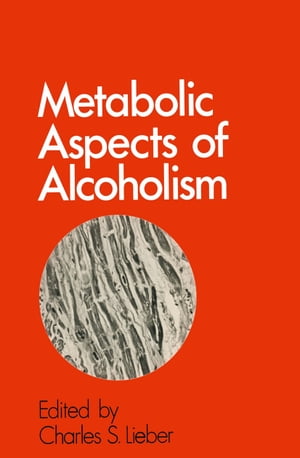Metabolic Aspects of Alcoholism