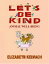 Let's be Kind, Animal Well-Being