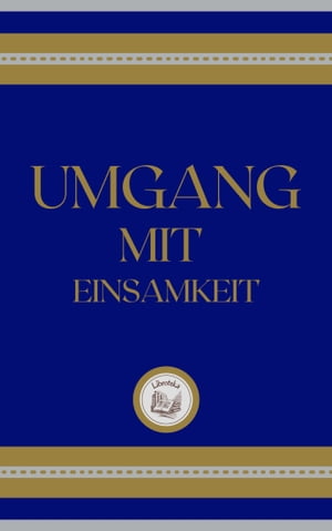 UMGANG MIT EINSAMKEIT