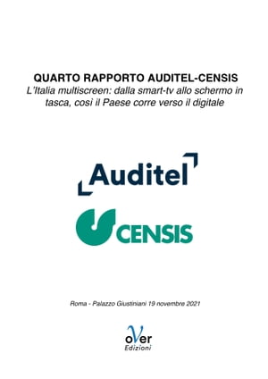 Quarto Rapporto Auditel Censis - L'Italia multiscreen