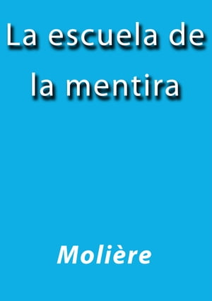 ŷKoboŻҽҥȥ㤨La escuela de la mentiraŻҽҡ[ Moliere ]פβǤʤ296ߤˤʤޤ