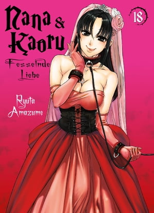 Nana & Kaoru, Band 18【電子書籍】[ Ryuta Amazume ]