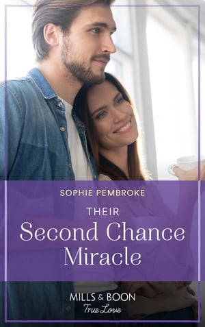 Their Second Chance Miracle (The Heirs of Wishcliffe, Book 2) (Mills & Boon True Love)
