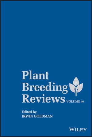 Plant Breeding Reviews, Volume 46Żҽҡ[ Irwin Goldman ]