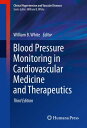 Blood Pressure Monitoring in Cardiovascular Medicine and Therapeutics【電子書籍】
