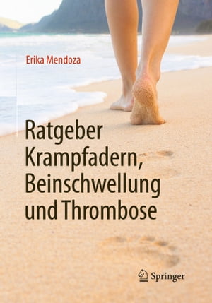 Ratgeber Krampfadern, Beinschwellung und Thrombose