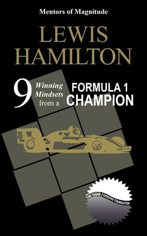 Lewis Hamilton: 9 Winning Mindsets From A Formul