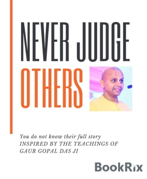 Never Judge Others